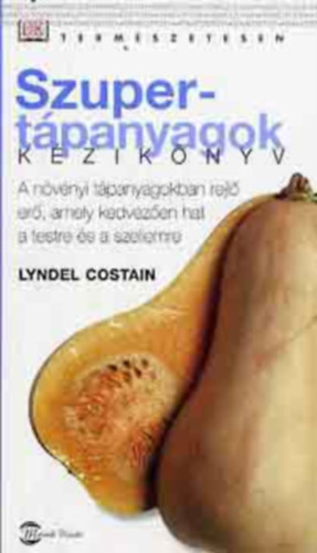 Lyndel Costan - Szupertpanyagok kziknyv