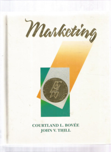 Courtland L. Bove, John V. Thill - Marketing - Angol nyelv