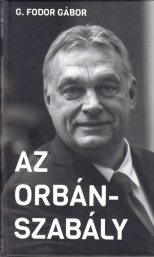 G. Fodor Gbor - Az Orbn-szably