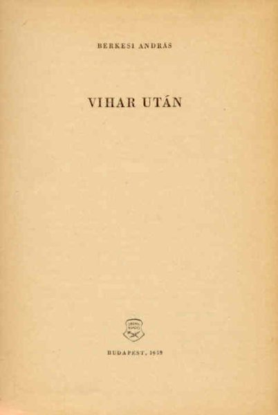 Berkesi Andrs - Vihar utn