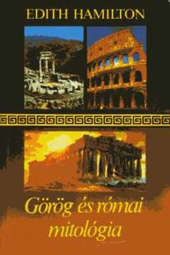 Edith Hamilton - Grg s rmai mitolgia