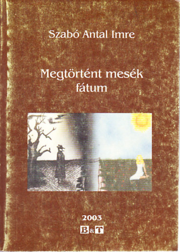 Szab� Antalimre - Megt�rt�nt mes�k - F�tum