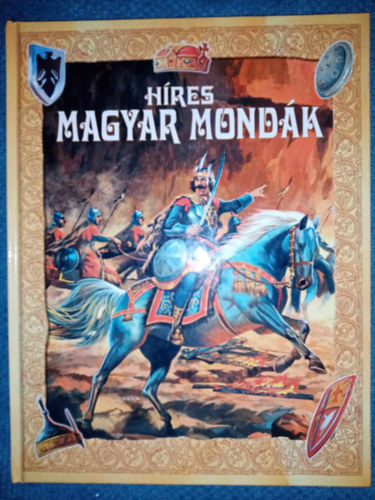 Bera Kroly (ill.), Tth Dra (szerk.), Demeter Csilla (szerk.) - Hres magyar mondk - Bera Kroly sznes illusztrciival (21 hres magyar monda)