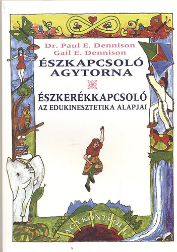 Paul E. Dennison, Dennison, Gaile. - szkapcsol agytorna