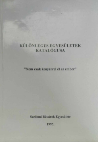Klnleges egyesletek katalgusa ("Nem csak kenyrrel l az ember")