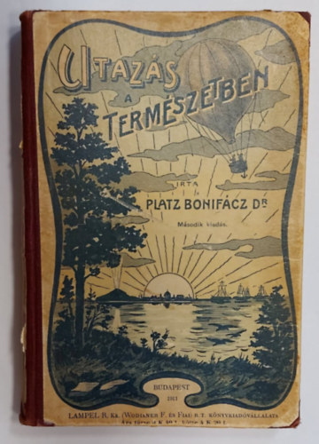 Platz Bonifcz dr. - Utazs a termszetben (Msodik kiads)