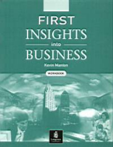 Manton, Kevin - First Insights into Business Workbook