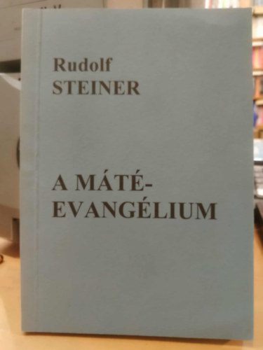 Rudolf Steiner - A Mt-evanglium