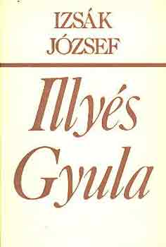 Izsák József - Illyés Gyula