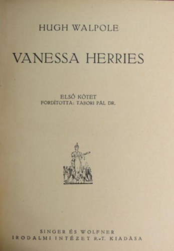 Hugh Walpole - Vanessa Herries I-II. (A Herries csal�d)