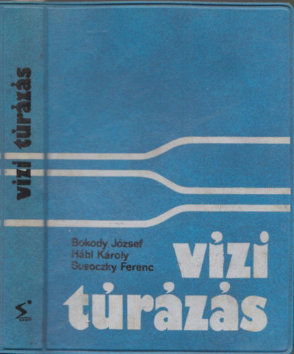 Bokody Jzsef, Hbl Kroly, Susoczky Ferenc - Vzi trzs (trkpmellklettel)