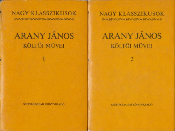 Arany János - Arany jános összes költői művei I-II