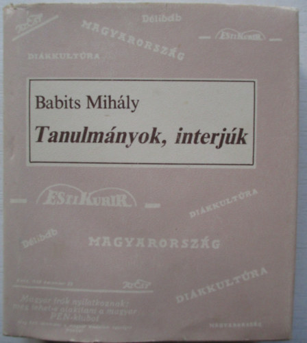 Babits Mih�ly - Tanulm�nyok, interj�k