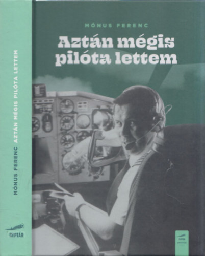 Mnus Ferenc - Aztn mgis pilta lettem
