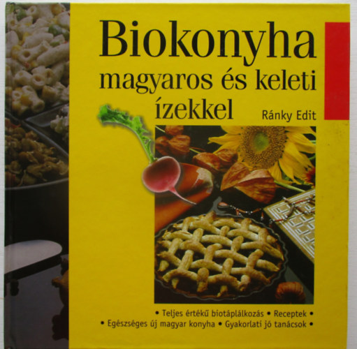 Rnky Edit - Biokonyha magyaros s keleti zekkel