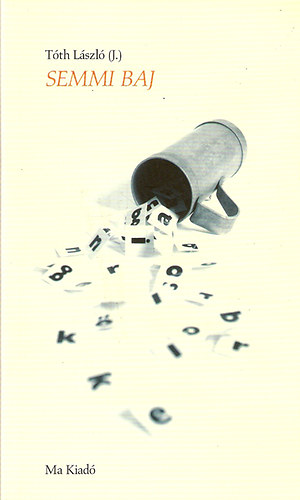 T�th L�szl� - Semmi baj