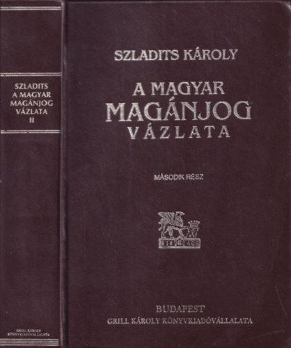 Szladits Kroly - A magyar magnjog vzlata II. (reprint)