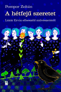 Pompor Zoltán - A hétfejű szeretet