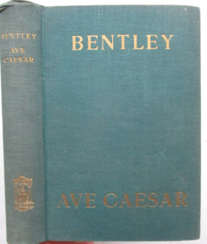 Phyllis Bentley - Ave Caesar!