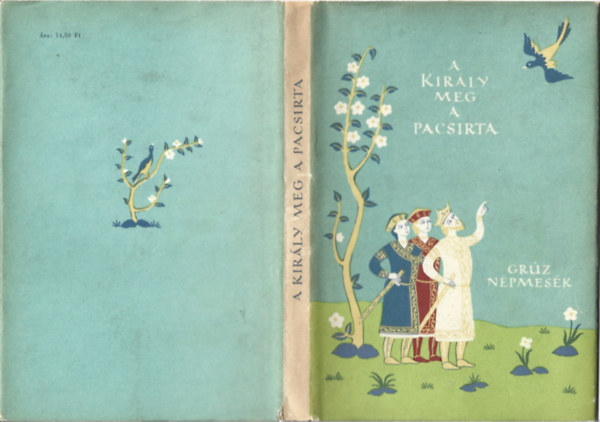 Istvánovits Márton (ford.) - A király meg a pacsirta - Grúz népmesék (Népek meséi)