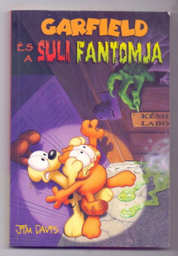 Jim Kraft (�rta), Mike Fentz (rajz), Jim Davis - Garfield �s a suli fantomja