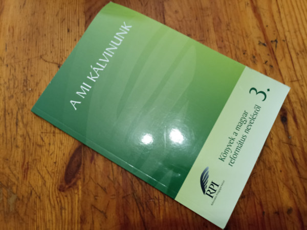 T�bb szerz� - A mi K�lvinunk ( Di�kok p�lyamunk�i a K�lvin-�vben)