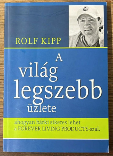 Rolf Kipp - A világ legszebb üzlete