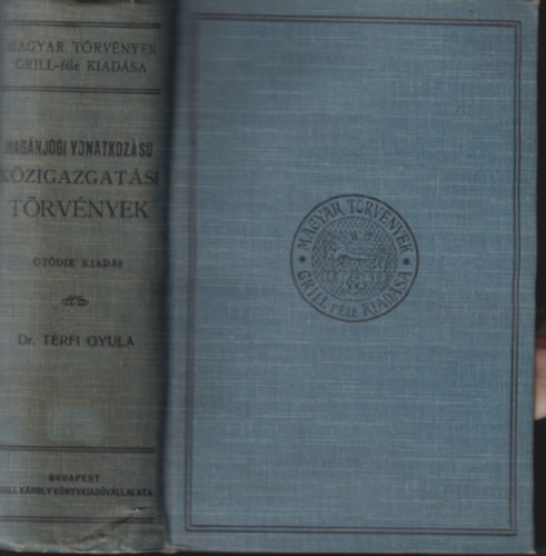 Dr. T�rfi Gyula (szerk.) - Mag�njogi Vonatkoz�su K�zigazgat�si T�rv�nyek
