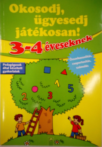 Grbe Tams (ford.) - Okosodj, gyesedj jtkosan! - 3-4 veseknek / sszehasonlts, csoportosts, szmols /