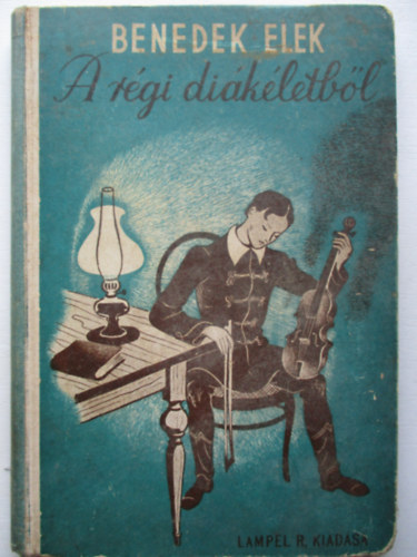 Benedek Elek - A rgi dikletbl