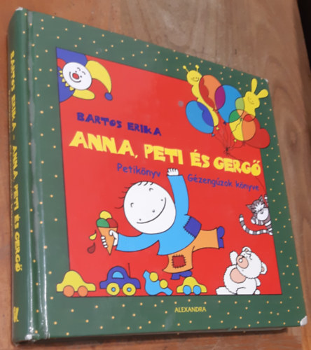 Bartos Erika - Anna, Peti s Gerg - Petiknyv (Gzengzok knyve)