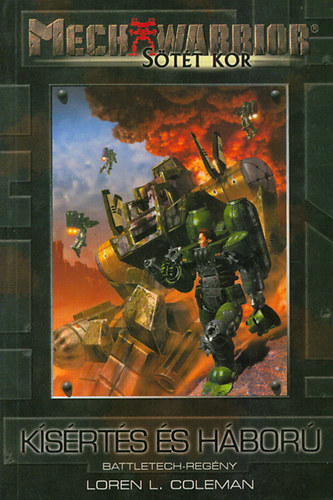 Loren L. Coleman - Kísértés és háború - Mechwarrior - Sötét kor