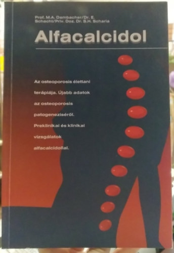 Dambacher, Schacht, Scharla - Alfacalcudol - Az osteoporosis �lettani ter�pi�ja