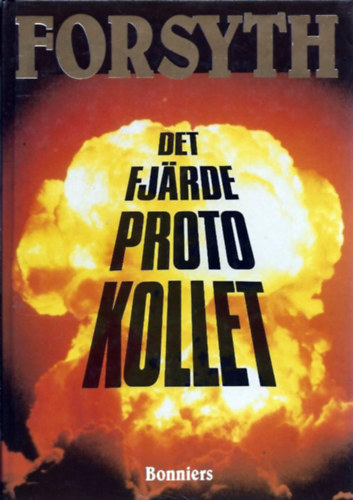 Frederick Forsyth - Det Fjrde Protokollet