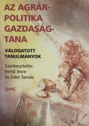 Éder Tamás (szerk.) Fertő Imre - Az agrárpolitika gazdaságtana