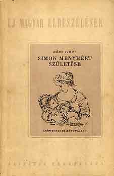 Déry Tibor - Simon Menyhért születése