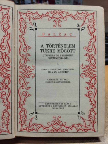 Honoré de Balzac - A történelem tükre mögött I-II.(egyben). Charles Huard eredeti fametszeteivel