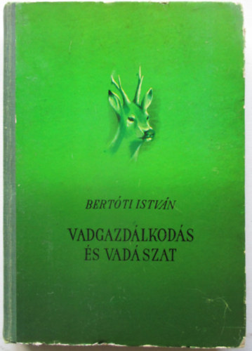 Dr. Bertti Istvn - Vadgazdlkods s vadszat
