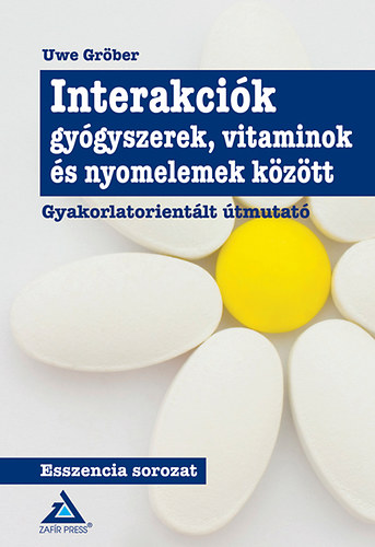 Gröber, Uwe - Interakciók gyógyszerek, vitaminok és nyomelemek között