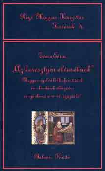 Zvara Edina - "Az keresztyn olvasknak" (magyar nyelv bibliafordtsok s...)