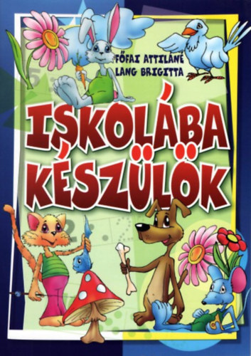 Lang Brigitta, Ffai Attiln - Iskolba kszlk