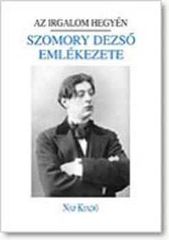 Rz Pl (szerk.) - Az Irgalom hegyn - Szomory Dezs emlkezete