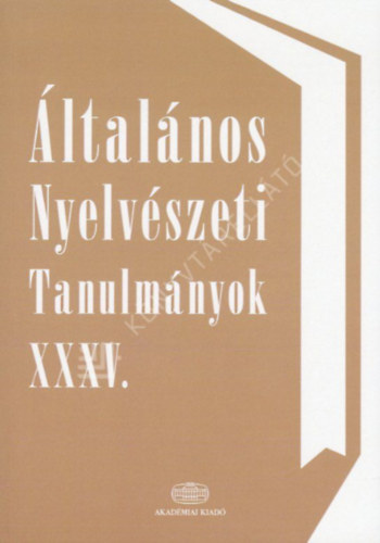 Surányi Balázs - Általános Nyelvészeti Tanulmányok XXXV.