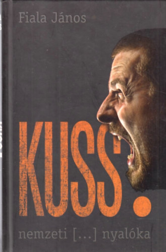 Fiala J�nos - Kuss! nemzeti [...] nyal�ka