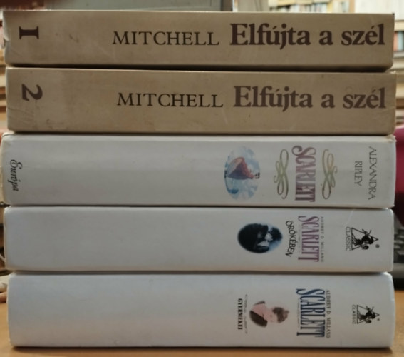 Margaret Mitchell, Audrey D. Milland, Alexandra Ripley - 5 db Elf�jta: Elf�jta a sz�l 1-2. (I-II.) + Scarlett + Scarlett �r�k�ben + Scarlett gyermekei