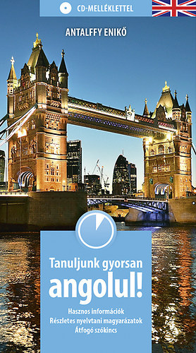 Antalffy Enikő - Tanuljunk gyorsan angolul!