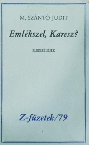 M.sznt Judit - Emlkszel, Karesz?