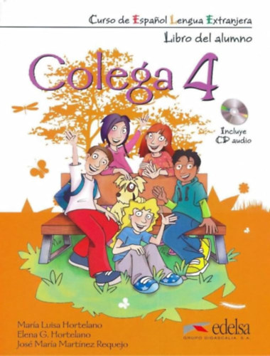 Mar�a Luisa Hortelano, Elena G. Hortelano, Jos� Mar�a Mart�nez Requejo - Colega 4 - Libro del alumno
