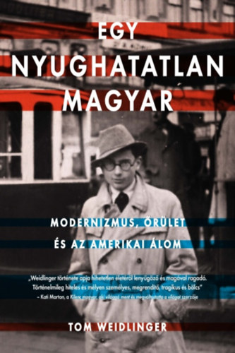 Tom Weidlinger - Egy nyughatatlan magyar