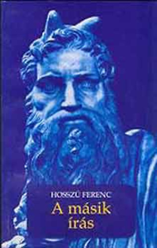 Hosszú Ferenc - A másik Írás